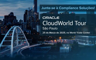 Oracle CloudWorld Tour São Paulo 2025: junte-se à Compliance Soluções!